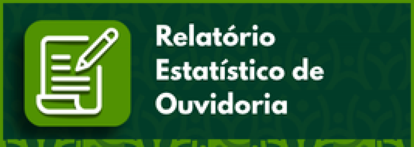Relatório Estatístico de Ouvidoria